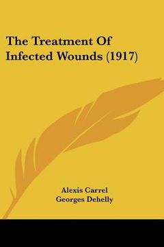 portada the treatment of infected wounds (1917) (in English)