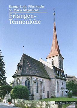 portada Tennenlohe: Evang.-luth. Pfarrkirche St. Maria Magdalena (Kleine Kunstfuhrer) (en Alemán)