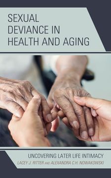 portada Sexual Deviance in Health and Aging: Uncovering Later Life Intimacy (en Inglés)