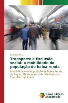 portada Transporte e Exclusão social: a mobilidade da população de baixa renda