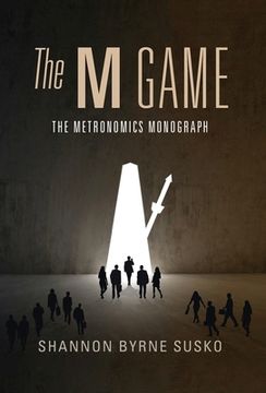 portada The M Game: The Metronomics Monograph (en Inglés)