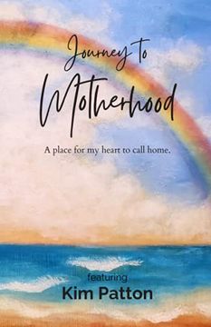 portada Journey to Motherhood: A Place for my Heart to Call Home (en Inglés)