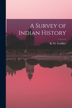 portada A Survey of Indian History (en Inglés)