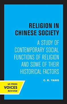 portada Religion in Chinese Society: A Study of Contemporary Social Functions of Religion and Some of Their Historical Factors (in English)