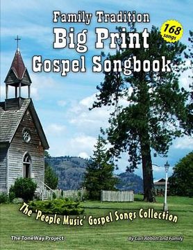 portada Family Tradition Big Print Gospel Songbook: A 'People Music' Gospel Song Collection (in English)