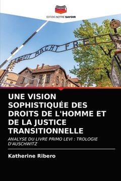 portada Une Vision Sophistiquée Des Droits de l'Homme Et de la Justice Transitionnelle (en Francés)