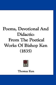 portada poems, devotional and didactic: from the poetical works of bishop ken (1835)