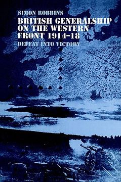 portada british generalship on the western front 1914 1918: defeat into victory (en Inglés)