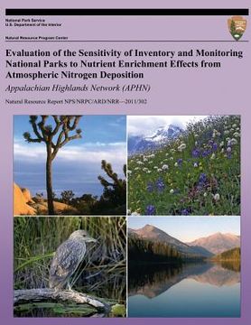 portada Evaluation of the Sensitivity of Inventory and Monitoring National Parks to Nutrient Enrichment Effects from Atmospheric Nitrogen Deposition: Appalach (en Inglés)