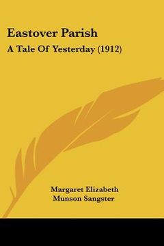 portada eastover parish: a tale of yesterday (1912) (en Inglés)