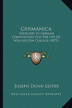 portada germanica: exercises in german composition for the use of wellington college (1872)