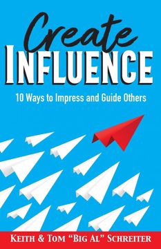 portada Create Influence: 10 Ways to Impress and Guide Others (en Inglés)
