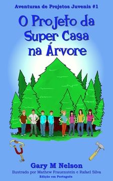 portada O Projeto da Super Casa na Árvore: Edição em Português (en Portugués)