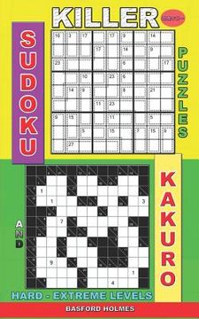 portada Killer sudoku puzzles and Kakuro.: Hard - extreme levels. (en Inglés)