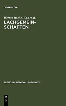 portada Lachgemeinschaften: Kulturelle Inszenierungen und Soziale Wirkungen von Gelachter im Mittelalter und in der Neuzeit (en Alemán)
