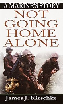 portada Not Going Home Alone: A Marine's Story (en Inglés)