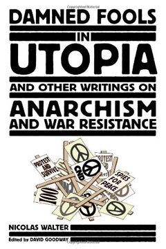 portada Damned Fools in Utopia: And Other Writings on Anarchism and War Resistance