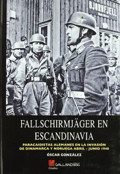 portada Fallschirmjäger en Escandinavia: Paracaidistas Alemanes en la Invasión de Dinamarca y Noruega, Abril-Junio 1940