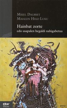 portada Hainbat Zorte edo Usapelen Hegaldi Nahigabetua: Edo Usapalen Hegaldi Nahigabetua, Édition en Basque: 12 (Iparluma) (en Euskera)