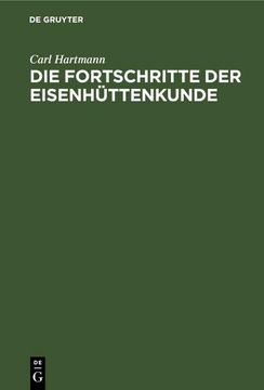 portada Die Fortschritte der Eisenhüttenkunde (en Alemán)