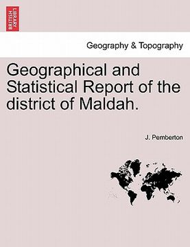 portada geographical and statistical report of the district of maldah. (en Inglés)