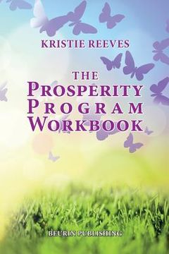 portada The Prosperity Program Workbook: Meditations and Exercises to create Prosperity on all levels (en Inglés)
