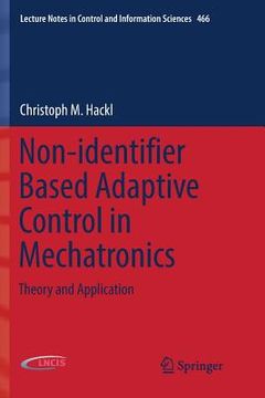 portada Non-Identifier Based Adaptive Control in Mechatronics: Theory and Application