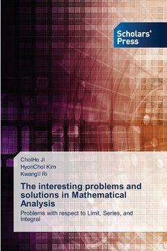 portada The interesting problems and solutions in Mathematical Analysis (in English)