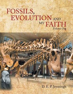 portada FOSSILS, EVOLUTION AND my FAITH: Volume One