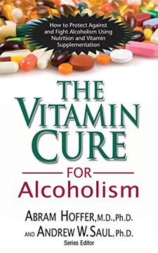portada The Vitamin Cure for Alcoholism: Orthomolecular Treatment of Addictions (en Inglés)
