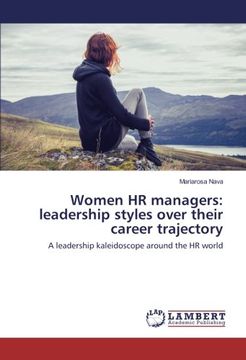 portada Women HR managers: leadership styles over their career trajectory: A leadership kaleidoscope around the HR world