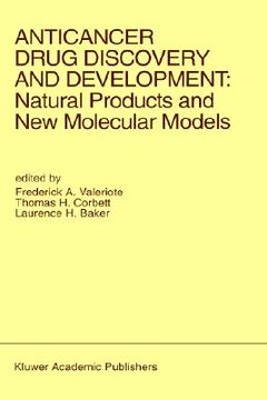 portada anticancer drug discovery and development: natural products and new molecular models: proceedings of the second drug discovery and development symposi