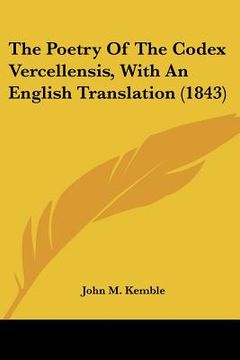 portada the poetry of the codex vercellensis, with an english translation