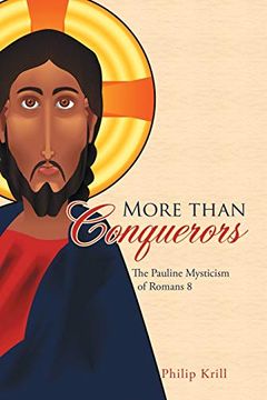 portada More Than Conquerors: The Pauline Mysticism of Romans 8