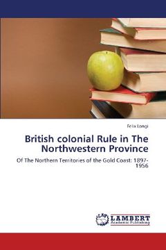 portada British colonial Rule in The Northwestern Province