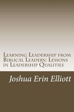 portada Learning Leadership from Biblical Leaders: Lessons in Leadership Qualities (en Inglés)