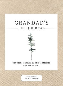portada Grandad's Life Journal: : Stories, Memories and Moments for My Family A Guided Memory Journal to Share Grandad's Life (in English)