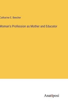 portada Woman's Profession as Mother and Educator (en Inglés)