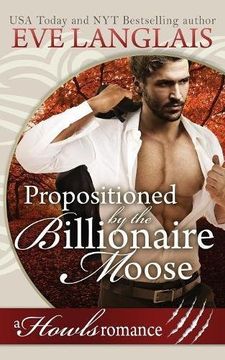 portada Propositioned by the Billionaire Moose: Howls Romance