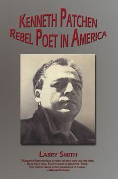 portada kenneth patchen: rebel poet in america
