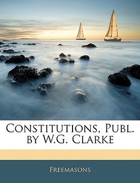 portada constitutions, publ. by w.g. clarke