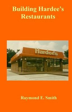 portada Building Hardee's Restaurants (in English)