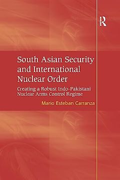 portada South Asian Security and International Nuclear Order (en Inglés)
