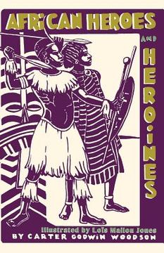portada African Heroes and Heroines (en Inglés)