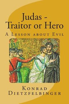 portada Judas - Traitor or Hero: A Lesson about Evil (in English)