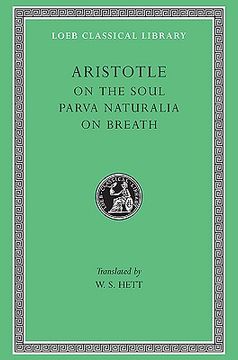 portada Aristotle: On the Soul. Parva Naturalia. On Breath. (Loeb Classical Library No. 288) (en Inglés)