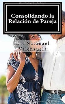 portada Consolidando la Relacion de Pareja: Primer Manual Para Afirmar Parejas (in Spanish)