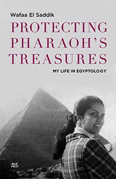 portada Protecting Pharaoh's Treasures: My Life in Egyptology 