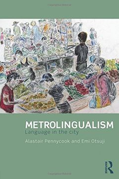 portada Metrolingualism: Language in the City