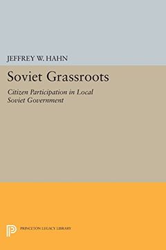 portada Soviet Grassroots: Citizen Participation in Local Soviet Government (Princeton Legacy Library) 